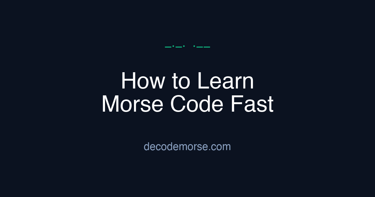 How to Learn Morse Code Fast (Beginner Guide)