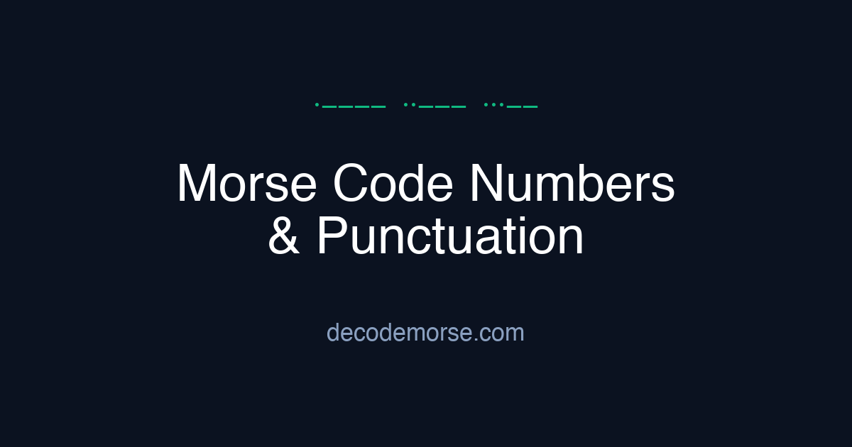 Morse Code Numbers & Punctuation Chart (0-9)